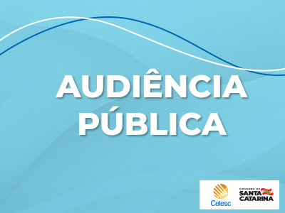 Celesc realiza audiência pública para discutir Linha de Distribuição São Miguel do Oeste II - Itapiranga